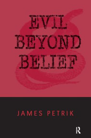 Evil Beyond Belief by James Petrik, 9780765602831