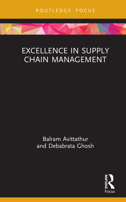 Excellence in Supply Chain Management by Balram Avittathur, Debabrata Ghosh, 9780367085896