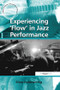 Experiencing 'Flow' in Jazz Performance by Elina Hytönen-Ng, 9781138274846