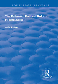 The Failure of Political Reform in Venezuela by Julia Buxton, 9781138634657