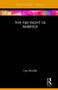 The Far Right in America by Cas Mudde, 9781138063877