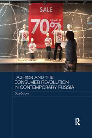 Fashion and the Consumer Revolution in Contemporary Russia by Olga Gurova, 9781138577084