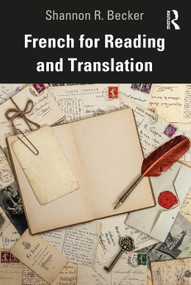 French for Reading and Translation by Shannon R. Becker, 9780367344542