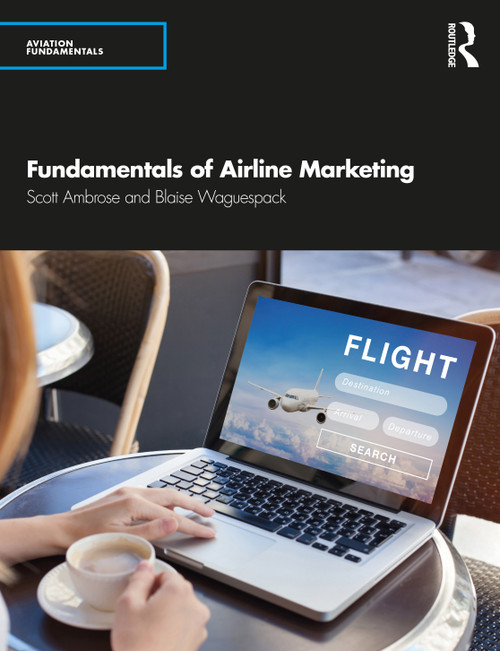 Fundamentals of Airline Marketing - 9780367178031 by Scott C. Ambrose, Blaise Waguespack, Laura Valenti, 9780367178031
