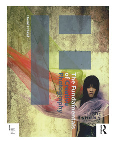 The Fundamentals of Creative Photography by David Prakel, 9782940411139