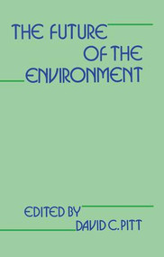 The Future of the Environment by David Pitt, 9781138991835