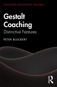 Gestalt Coaching (Distinctive Features) by Peter Bluckert, 9780367429829