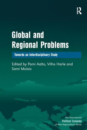 Global and Regional Problems (Towards an Interdisciplinary Study) by Vilho Harle, Pami Aalto, 9781138278714
