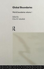Global Boundaries (World Boundaries Volume 1) by Clive H. Schofield, 9781138991910