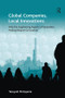 Global Companies, Local Innovations (Why the Engineering Aspects of Innovation Making Require Co-location) by Yasuyuki Motoyama, 9781138271401