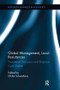 Global Management, Local Resistances (Theoretical Discussion and Empirical Case Studies) by Ulrike Schuerkens, 9781138700765
