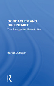 Gorbachev and his Enemies (The Struggle for Perestroika) - 9780367156886 by Baruch A. Hazan, 9780367156886