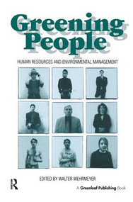 Greening People (Human Resources and Environmental Management) by Walter Wehrmeyer, 9781874719151