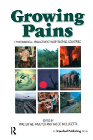 Growing Pains (Environmental Management in Developing Countries) by Walter Wehrmeyer, Yacob Mulugetta, 9781874719236