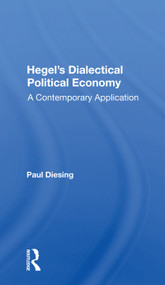 Hegel's Dialectical Political Economy (A Contemporary Application) - 9780367165017 by Paul Diesing, 9780367165017