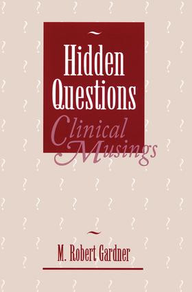 Hidden Questions, Clinical Musings by M. Robert Gardner, 9781138872523