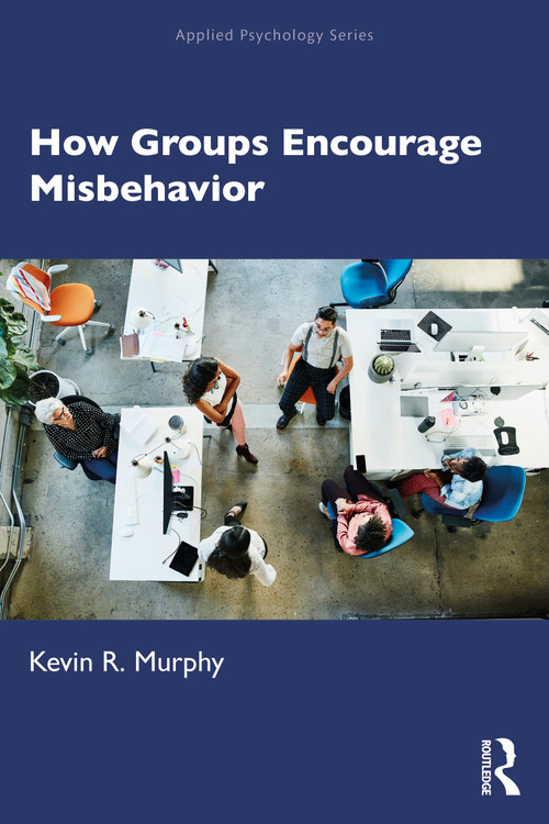 How Groups Encourage Misbehavior by Kevin Murphy, 9780367340292
