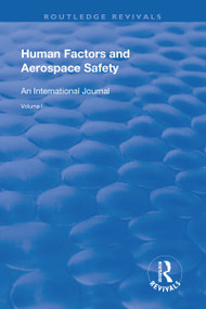 Human Factors and Aerospace Safety (An International Journal: Volume 1) by Don Harris, Helen Muir, 9781138636330