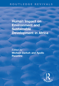 Human Impact on Environment and Sustainable Development in Africa by Michael B.K. Darkoh, Apollo Rwomire, 9781138723511