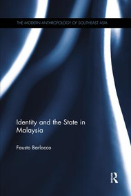 Identity and the State in Malaysia by Fausto Barlocco, 9780815369103
