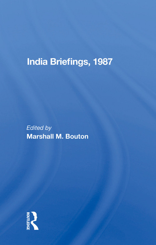India Briefing, 1987 - 9780367005467 by Marshall M. Bouton, 9780367005467