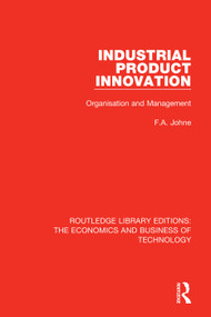Industrial Product Innovation by F A Johne, 9780815384397