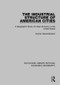 The Industrial Structure of American Cities by Gunnar Alexandersson, 9781138886858
