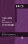 Inequality and Development Challenges (BRICS National Systems of Innovation) by Maria Clara Couto Soares, Mario Scerri, Rasigan Maharajh, 9781138561021