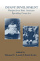 Infant Development (Perspectives From German-speaking Countries) by Michael E. Lamb, Heidi Keller, 9781138876101