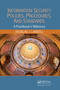 Information Security Policies, Procedures, and Standards (A Practitioner's Reference) by Douglas J. Landoll, 9780367669966