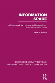 Information Space (RLE: Organizations) by Max Boisot, 9781138992474