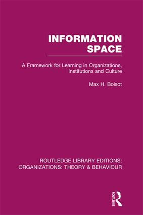 Information Space (RLE: Organizations) by Max Boisot, 9781138992474
