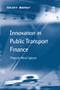 Innovation in Public Transport Finance (Property Value Capture) by Shishir Mathur, 9781138250130
