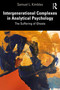 Intergenerational Complexes in Analytical Psychology (The Suffering of Ghosts) by Samuel L. Kimbles, 9780367513269