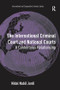 The International Criminal Court and National Courts (A Contentious Relationship) by Nidal Nabil Jurdi, 9781138272200