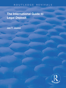 The International Guide to Legal Deposit by Jan T. Jasion, 9781138350717