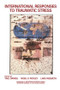 International Responses to Traumatic Stress by Yael Danieli, Nigel S. Rodley, Lars Weisaeth, 9780415784573