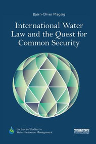 International Water Law and the Quest for Common Security by Bjørn-Oliver Magsig, 9780815378921