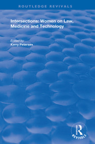 Intersections: Women on Law, Medicine and Technology by Kerry Petersen, 9781138351356