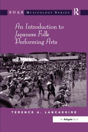 An Introduction to Japanese Folk Performing Arts by Terence A. Lancashire, 9781138278967