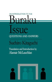 An Introduction to the Buraku Issue (Questions and Answers) by Suehiro Kitaguchi, Alastair McLauchlan, 9781138973251