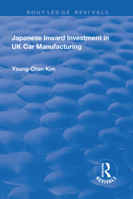 Japanese Inward Investment in UK Car Manufacturing - 9781138730038 by Young-Chan Kim, 9781138730038