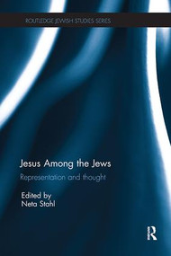 Jesus among the Jews (Representation and Thought) by Neta Stahl, 9781138110731