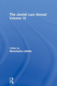 The Jewish Law Annual Volume 15 by Berachyahu Lifshitz, 9781138973794