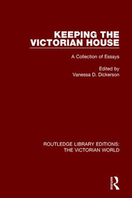 Keeping the Victorian House (A Collection of Essays) by Vanessa D. Dickerson, 9781138642867