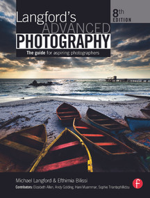 Langford's Advanced Photography (The guide for aspiring photographers) by Efthimia Bilissi, Michael Langford, 9780240521916