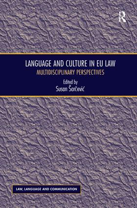 Language and Culture in EU Law (Multidisciplinary Perspectives) by Susan Šarčević, 9781138637566