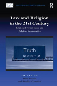 Law and Religion in the 21st Century (Relations between States and Religious Communities) by Rinaldo Cristofori, Silvio Ferrari, 9781138256828