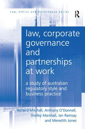 Law, Corporate Governance and Partnerships at Work (A Study of Australian Regulatory Style and Business Practice) by Richard Mitchell, Anthony O'Donnell, Shelley Marshall, Ian Ramsay, Meredith Jones, 9781138277120