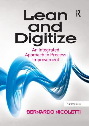 Lean and Digitize (An Integrated Approach to Process Improvement) by Bernardo Nicoletti, 9781138261761